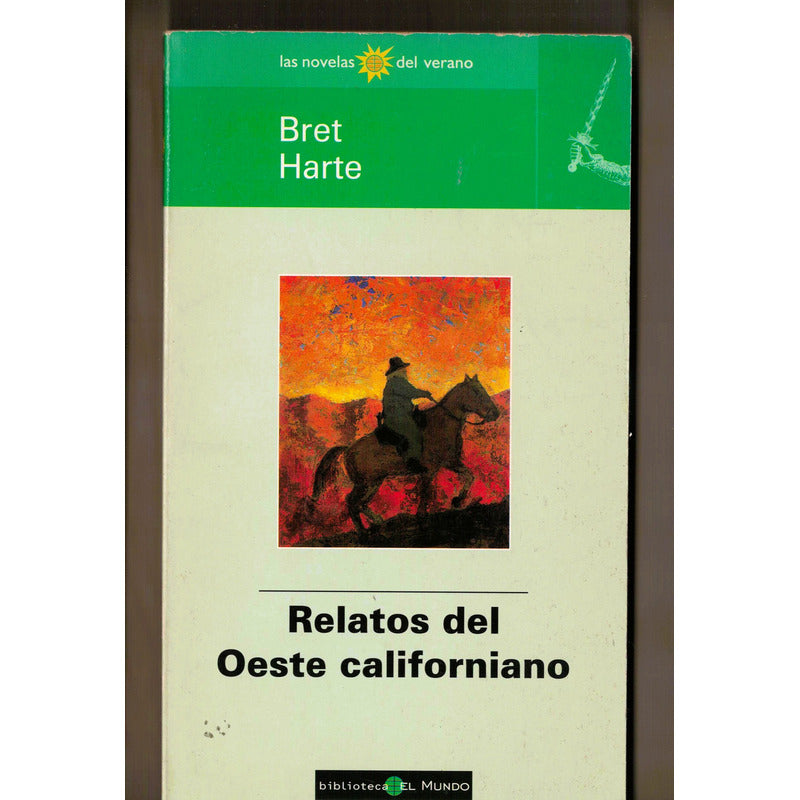 Relatos Del Oeste Californiano. Bret Harte, España 1998