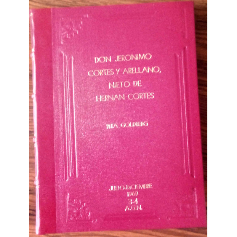 Jeronimo Cortes Y Arellano Nieto De Hernan Cortes. 1969