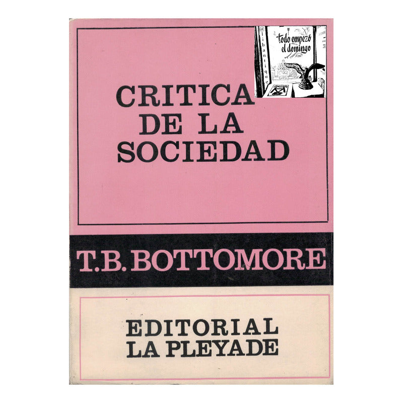 Critica De La Sociedad. Bottomore, La Pleyade 1970