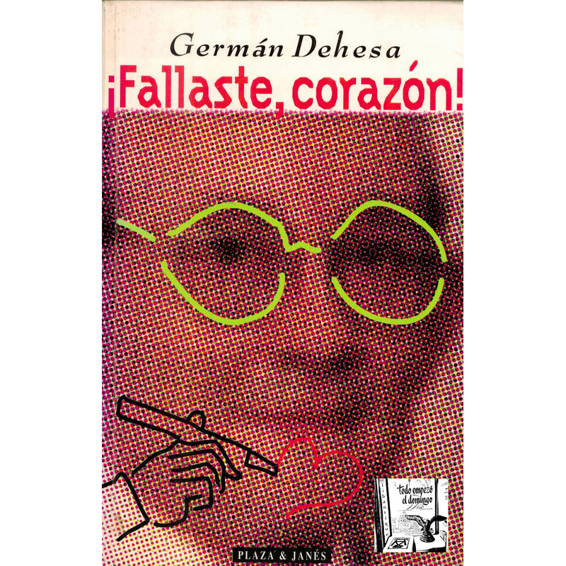 Fallaste, Corazon! German Dehesa, Mexico 1996