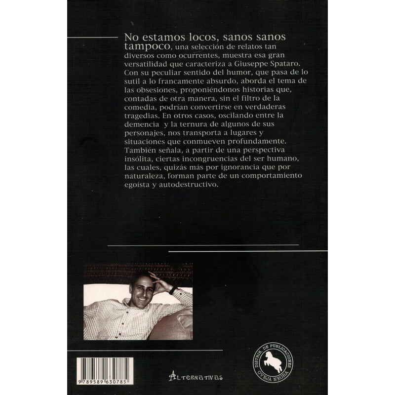 No Estamos Locos, Sanos Sanos Tampoco. Spataro Colombia 2002