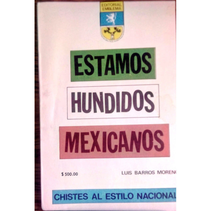 Estamos Hundidos Mexicanos [picaresca Nacional] 1986