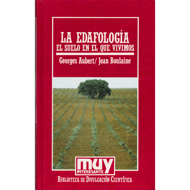 Edafologia, Suelo En Que Vivimos. Georges Aubert España 1986