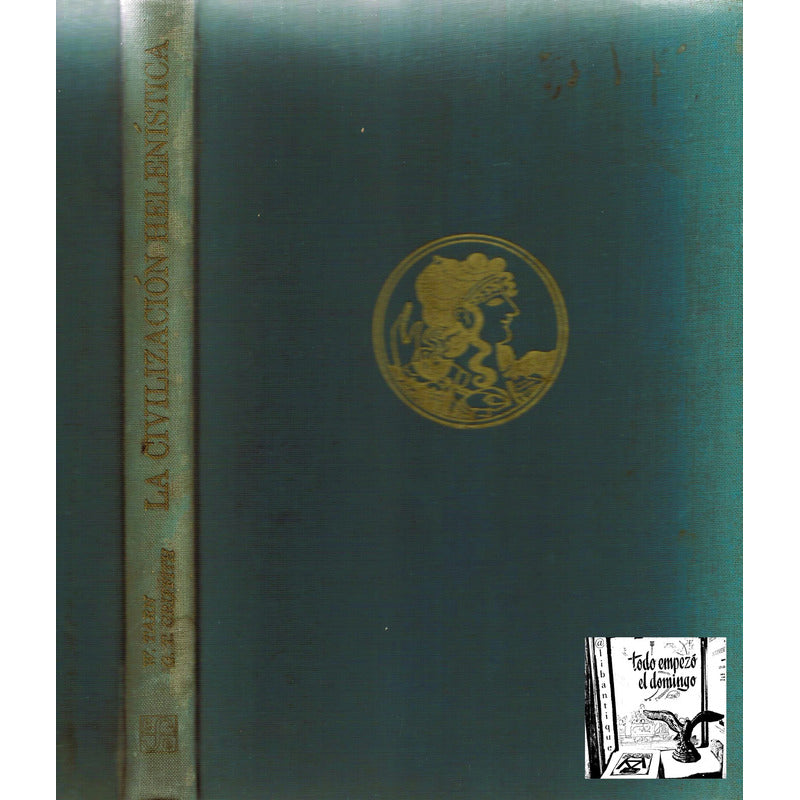 Civilizacion Helenistica. Griffith, Mexico 1969