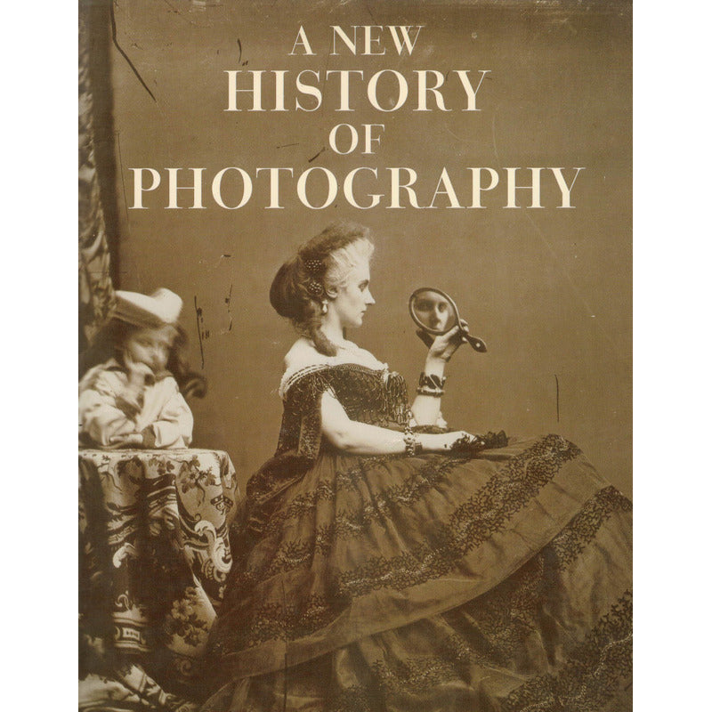 A New History Of Photography. Frizot, Könemann Ed. Italy1998