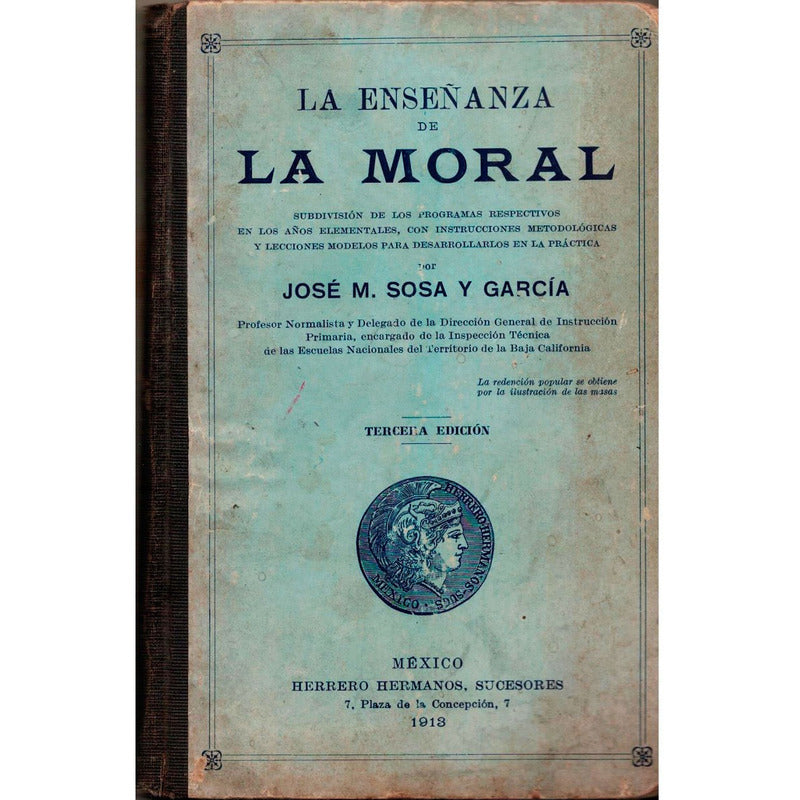 Enseñanza_moral [teoria-practica] Sosa_y Garcia, Mexico 1913