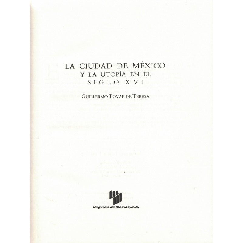 Ciudad_de Mexico_y_la_utopia S. X V I, Tovar_de Teresa, 1987