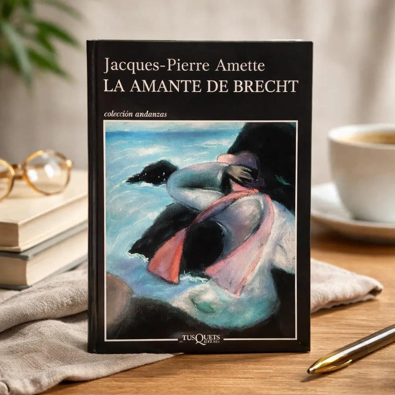 La Amante De Brecht. J Pierre Amette, Premio Goncourt 2003