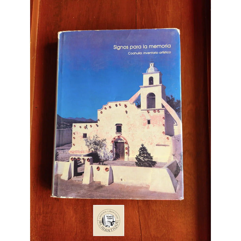 Coahuila: Inventario Critico. Jesus Guerra (coord.) 1997