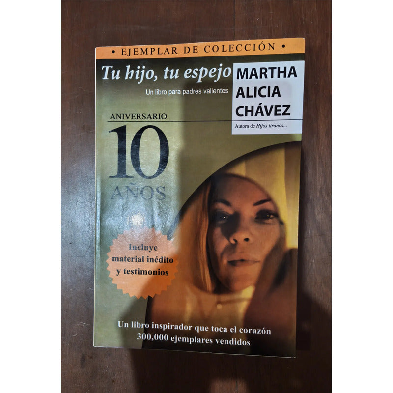Tu Hijo, Tu Espejo. Un Libro Para Padres. Alicia Chavez