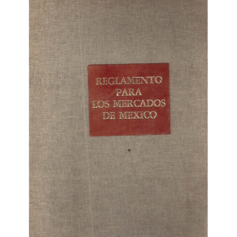 Reglamento Para Mercados [1791], Bibliofilos Mexico [facs]