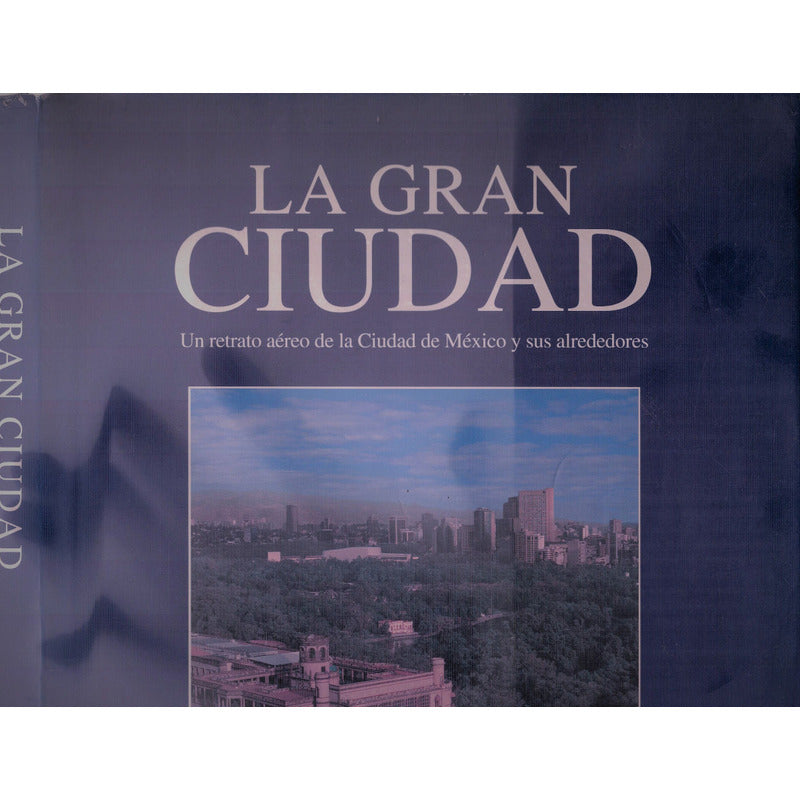 Gran Ciudad. Michael Calderwood [fotografia], Mexico 1993