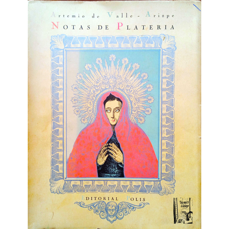 Notas De Plateria Artemio De Valle Arizpe Ed Polis (estuche)