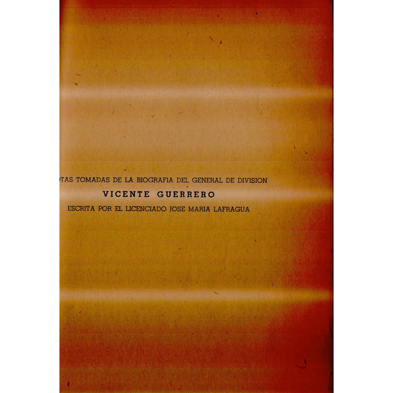 Vicente Guerrero Coleccion Documentos Ramirez Fentanes 1955