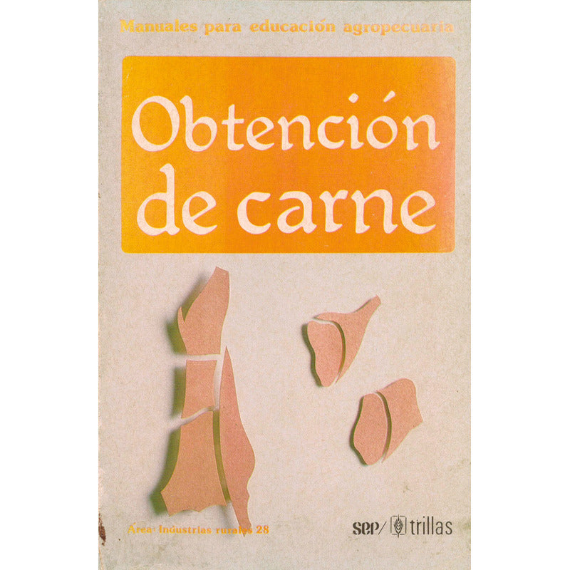 Obtencion De Carne -manuales Agropecuarios-. Mexico 1991