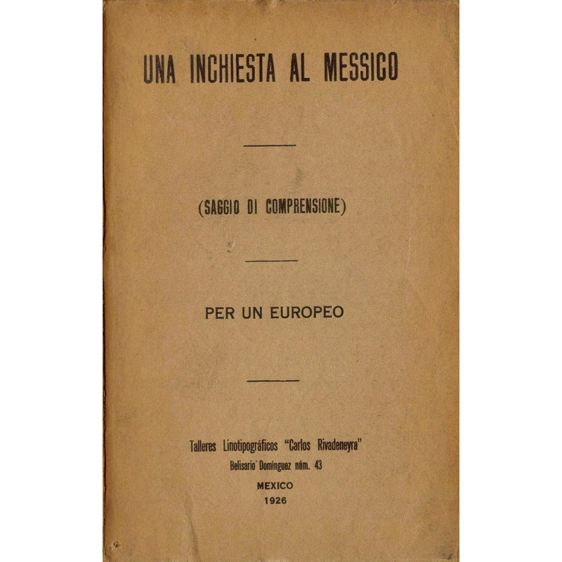 Un Inchiesta Al Messico. Mexico 1926 [normative Petrolio]