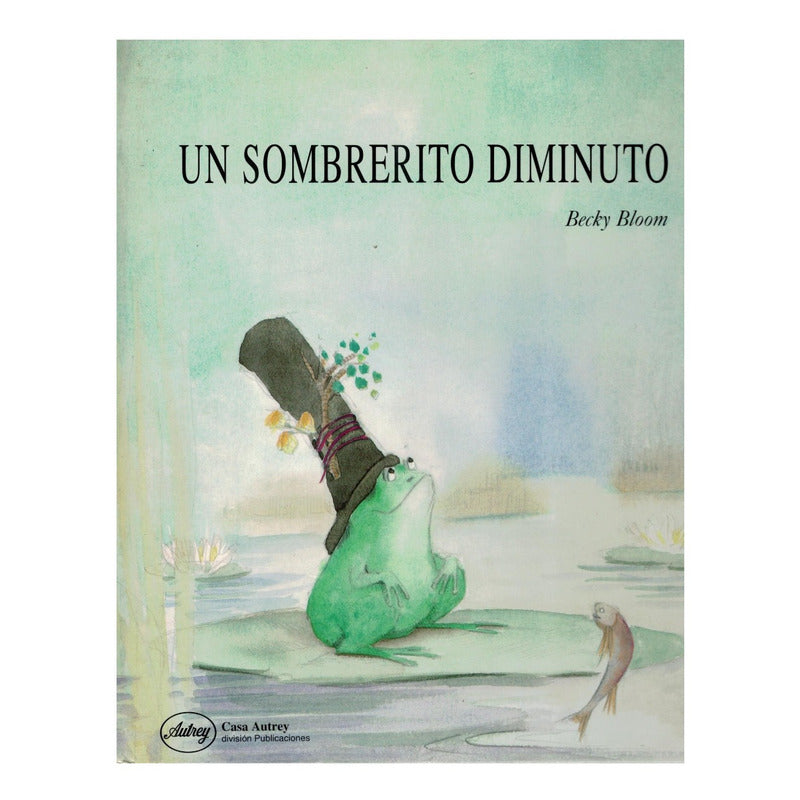 Un Sombrerito Diminuto Becky Bloom (cuento Infantil Frances)