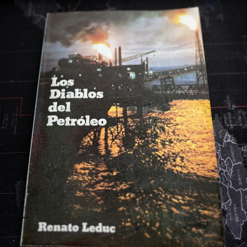 Los Diablos Del Petroleo Renato Leduc S T P R M