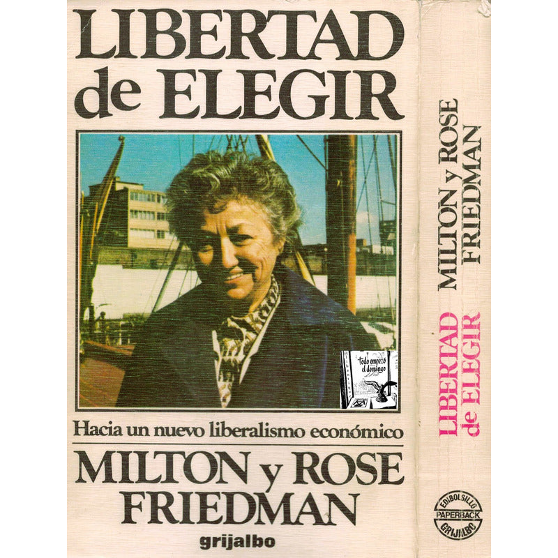 Libertad De Elegir. Milton Friedman, España 1980 (1a)