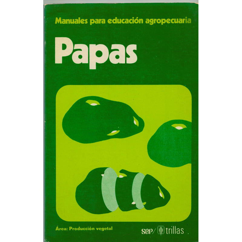 Papas -manuales Agropecuarios-. Mexico 1983