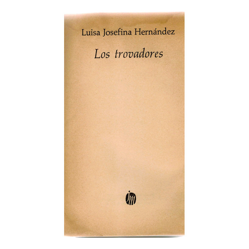 Los Trovadores. Luisa J Hernandez, Serie Del Volador (1a)