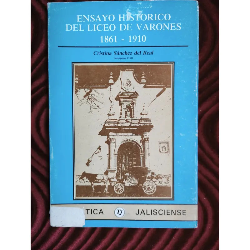 Ensayo Historico Liceo De Varones 1861-1910 Sanchez Del Real