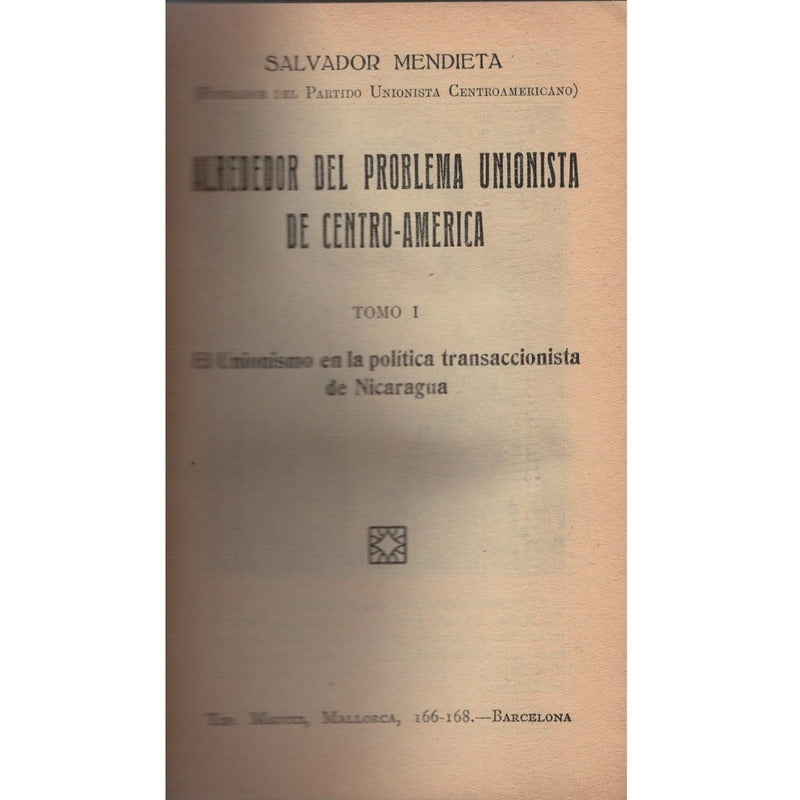 Unionismo Politica Transaccionista Nicaragua. S Mendieta1934 Firma Del Autor Managua 1937