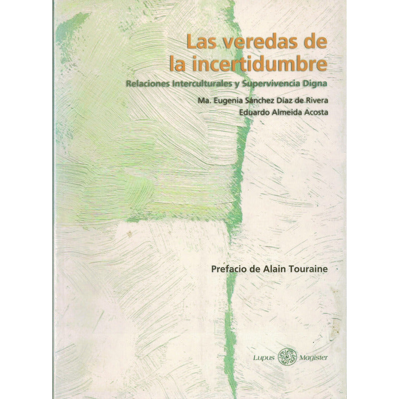 Veredas De La Incertidumbre. Eugenia Sanchez, Mexico 2005