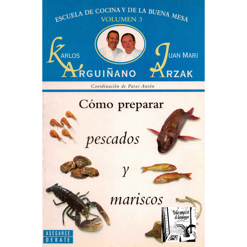 Como Preparar Pescados Y Mariscos. Arguiñano, España 1999