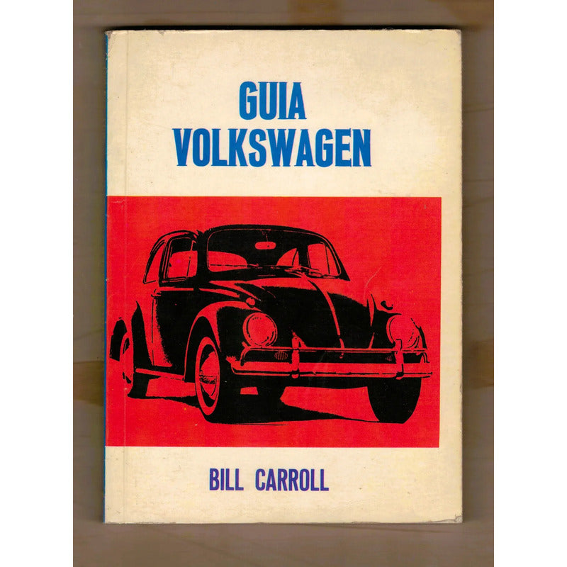 Guia Volkswagen. Bill Carroll, Mexico 1970