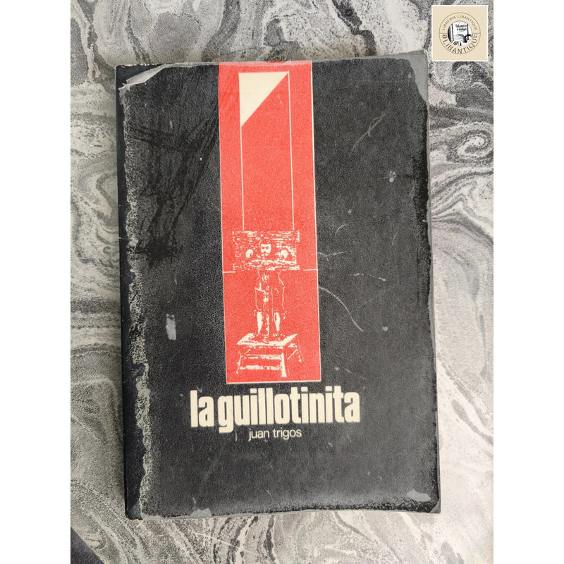 La Guillotinita Juan Trigos INBA ed 1977 1a