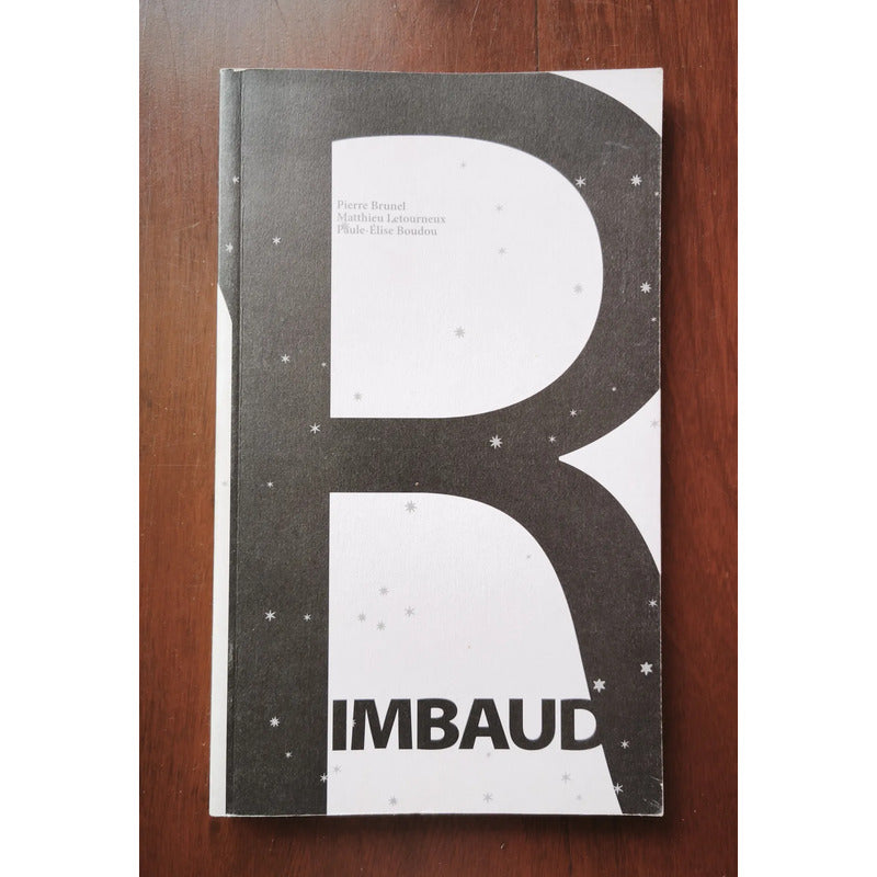 Rimbaud (exposicion En Biblioteca Vasconcelos) P Brunel 2005