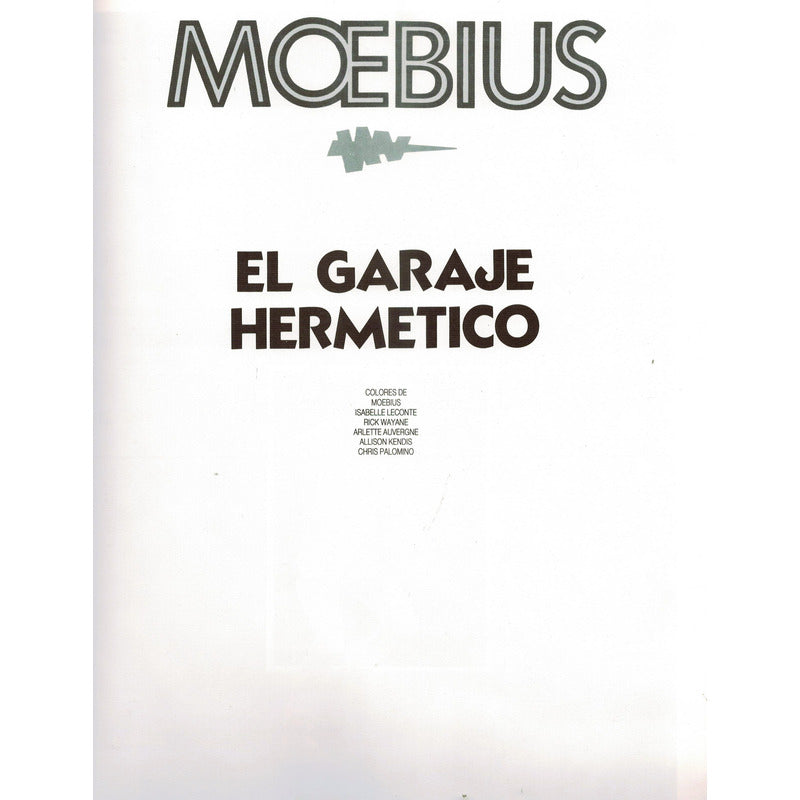 El Garaje Hermetico. Moebius, Norma Editorial 1988 (color)