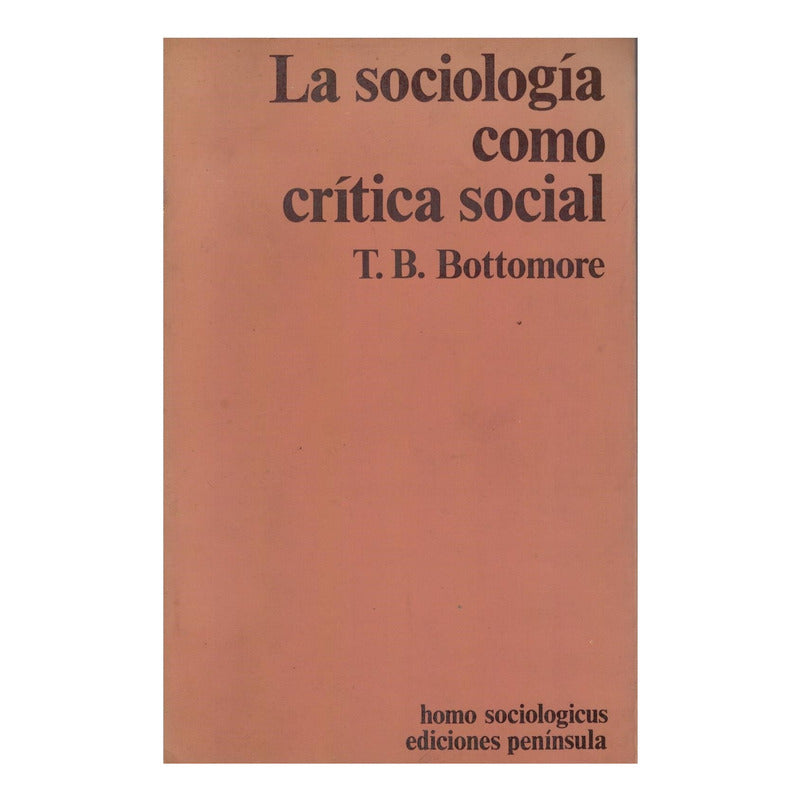 Sociologia, Critica Social. T B Bottomore, España 1976