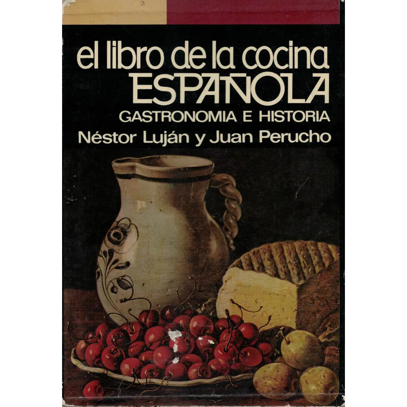 Gastronomia E Historia Española. Nestor Lujan
