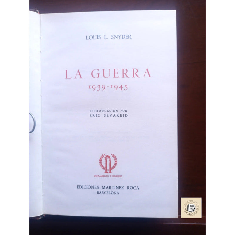 La Guerra 1939-45, Ascenso Nazismo. Louis L Snyder