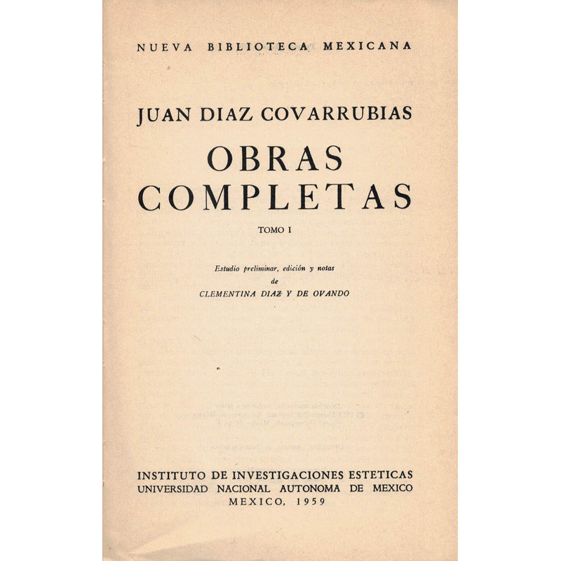 Obras Completas 2vol Juan Diaz Covarrubias 1837 U N A M
