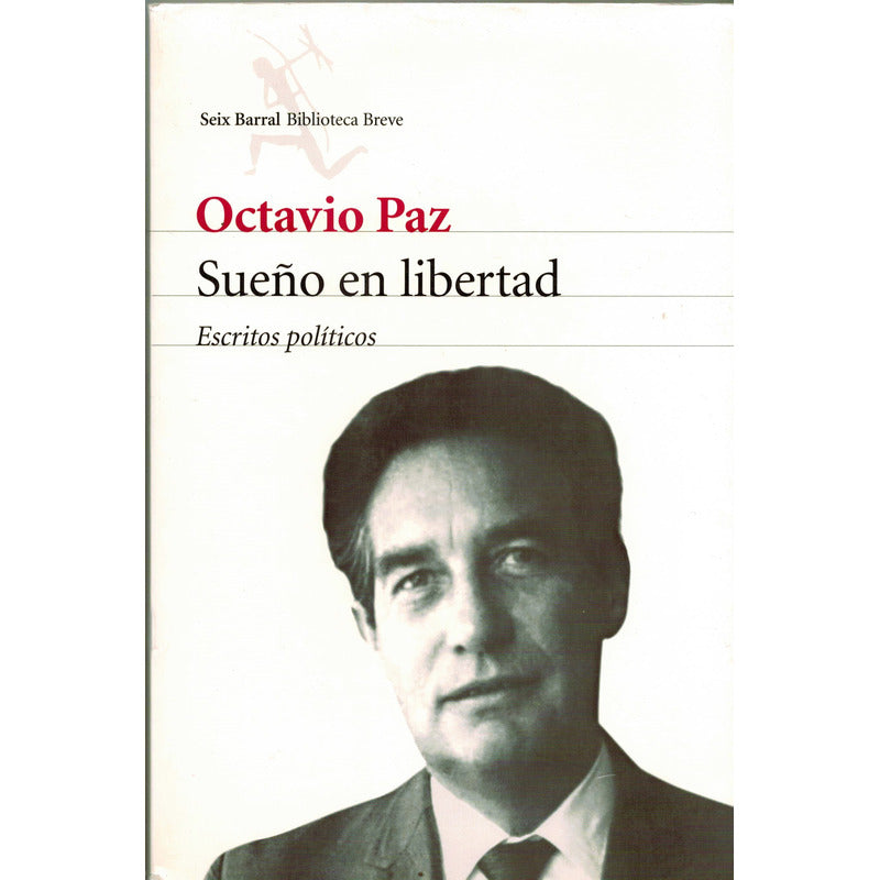 Sueño En Libertad. Octavio Paz, España 2001 (1a)
