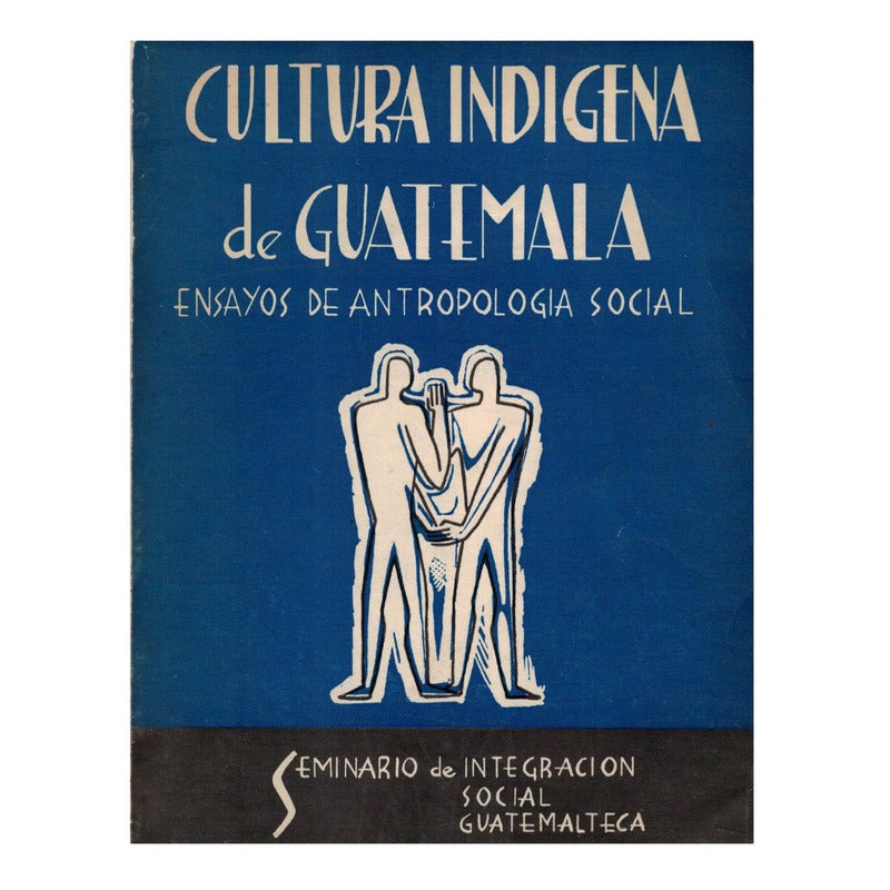 Cultura Indigena Guatemala -ensayos- 1959
