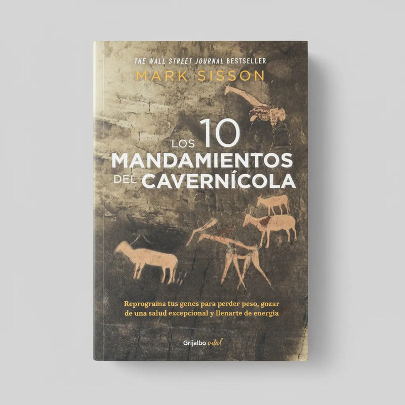 Los 10 Mandamientos Del Cavernícola. (cómo Vivir Mejor)
