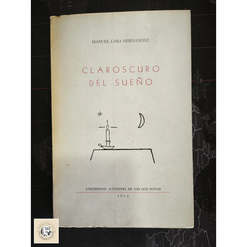 Claroscuro Del Sueño Manuel Lara Hernandez Autografo