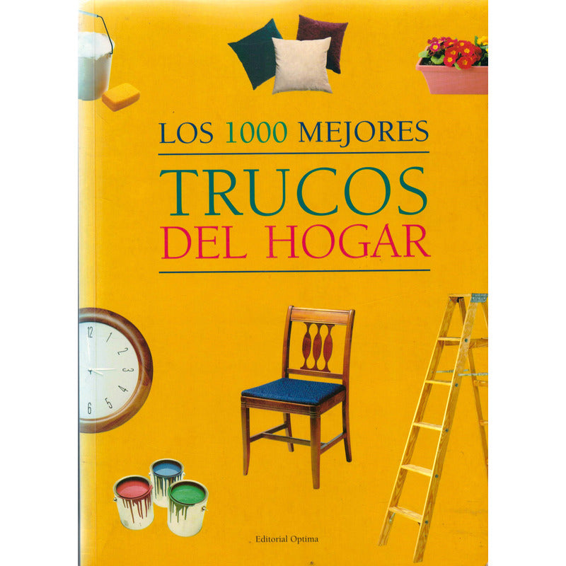 1000 Mejores Trucos Del Hogar. España 1999