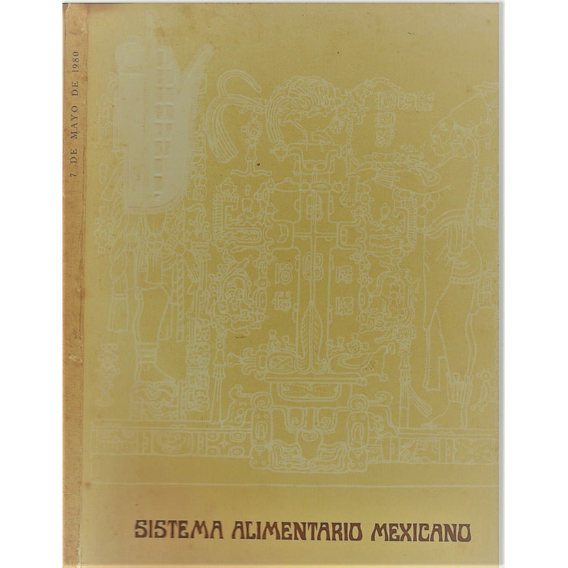 Sistema Alimentario Mexicano 1979-82. P R O Y E C T O