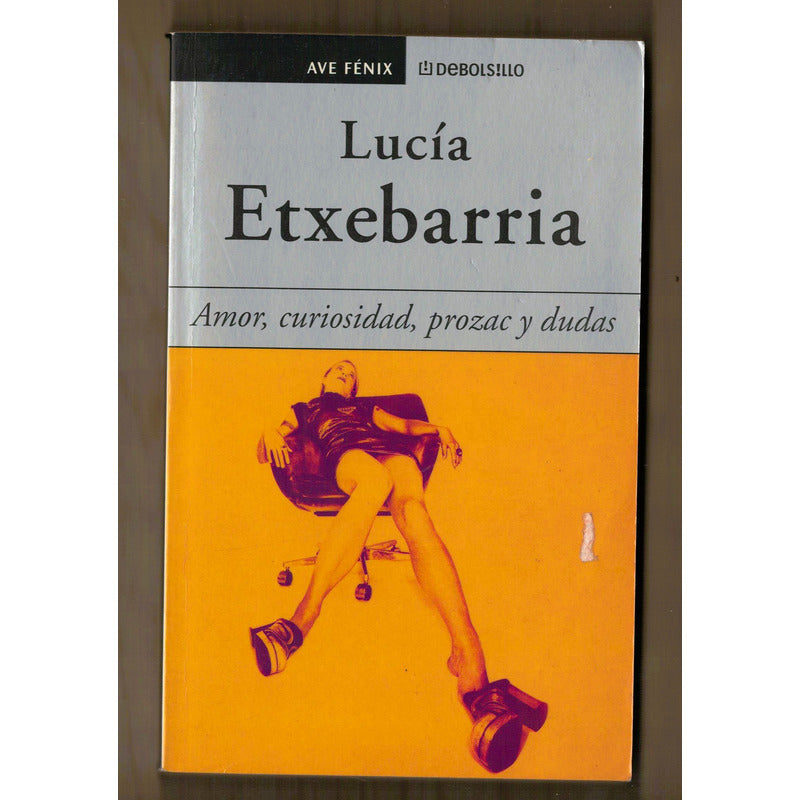 Amor Curiosidad Prozac Dudas. Lucia Etxebarria, España 2002