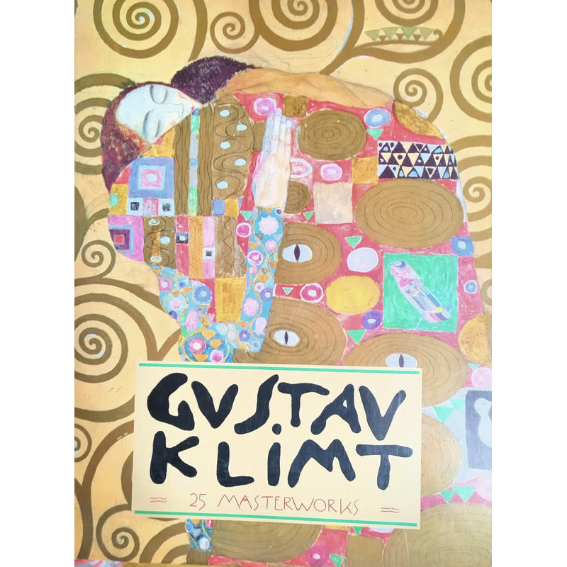 Gustav Klimt. [25 Masterworks] Jane Kallir, U S A 1989