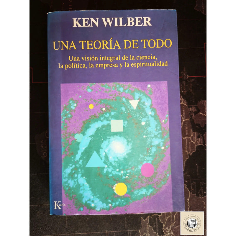 Una Teoria De Todo Ken Wilber Dinamica Espiritual