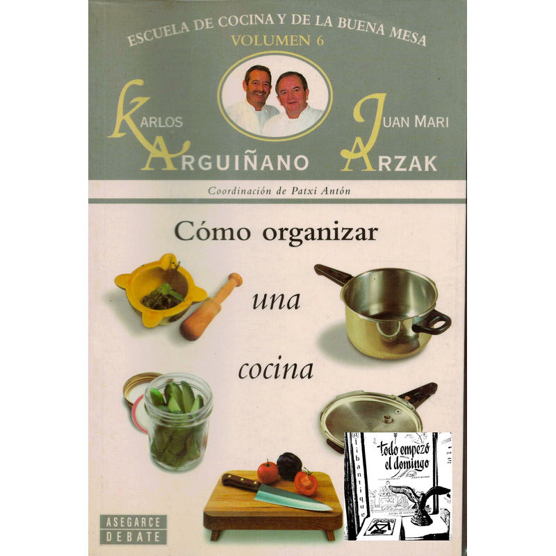 Como Organizar Una Cocina. Karlos Arguiñano, España 1999