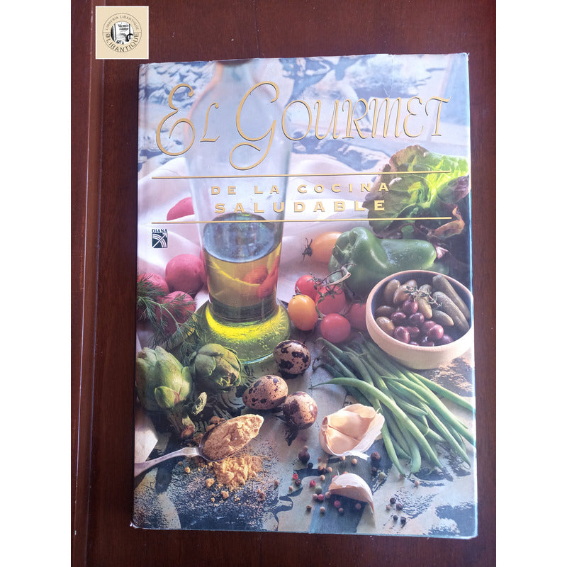 El Gourmet, De La Cocina Saludable. Pamela Sheldon Johns