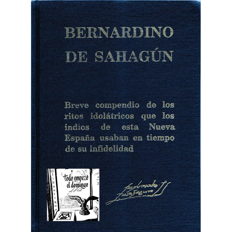 Ritos Idolatricos Nueva España. B Sahagun, Mexico 1990 Facs