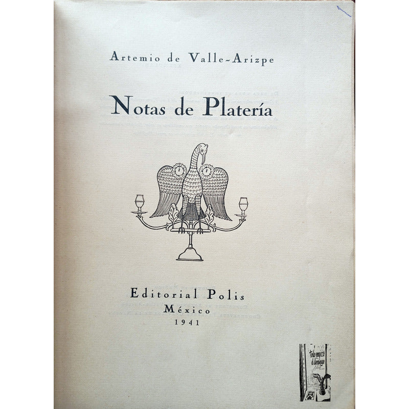 Notas De Plateria Artemio De Valle Arizpe Ed Polis (estuche)